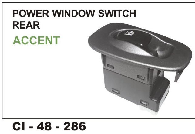 POWER WINDOW SWITCH ACCENT REAR LH/RH