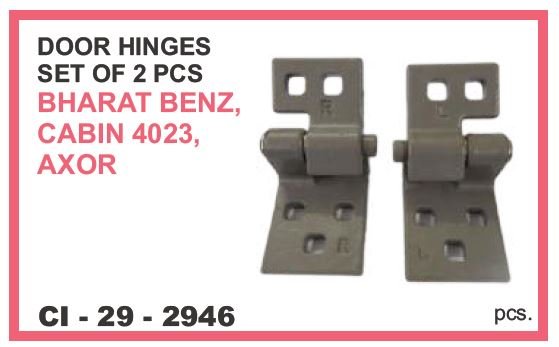 DOOR HINGES BHARAT BENZ  CABIN 4023,AXOR 