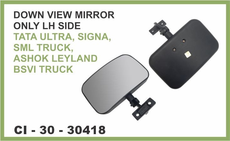 DOWN VIEW MIRROR ONLY LH SIDE  TATA ULTRA, SIGNA, SML TRUCK, ASHOK LEYLAND TRUCK BSVI  ( BS6 )  BHARAT BENZ MDT,HDT BS4/BS6