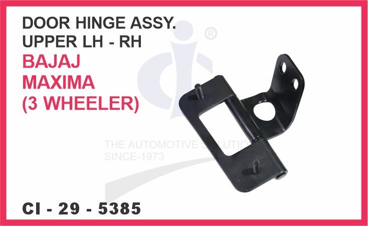 DOOR HINGE ASSY. UPPER LH - RH BAJAJ MAXIMA (3 WHEELER)